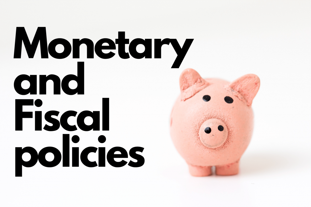 monetary and fiscal policies